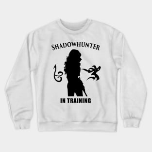 Shadowhunter in training Crewneck Sweatshirt